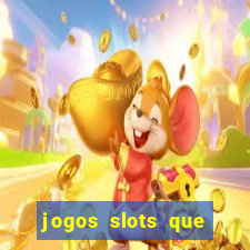 jogos slots que pagam no cadastro